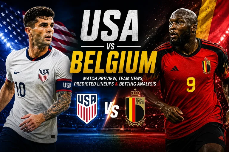 USA vs Belgium Prediction: Match Preview, Team News, Predicted Lineups & Betting Analysis